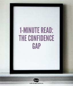 One-Minute Read-The Confidence Gap