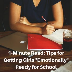 1 Minute Read Tips for Getting Girls Emotionally Ready for School